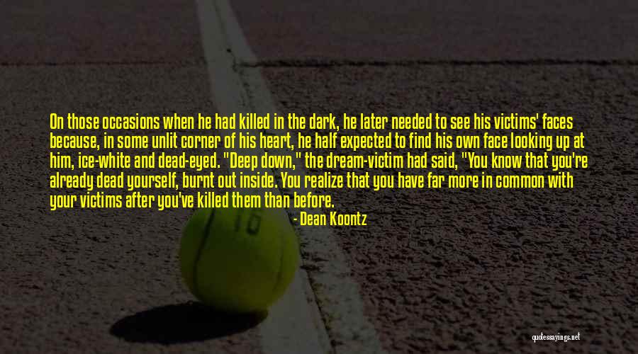 Dark Eyed Quotes By Dean Koontz