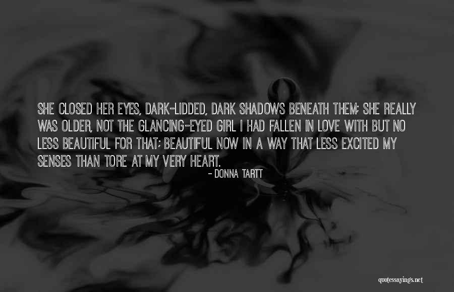 Dark Eyed Quotes By Donna Tartt