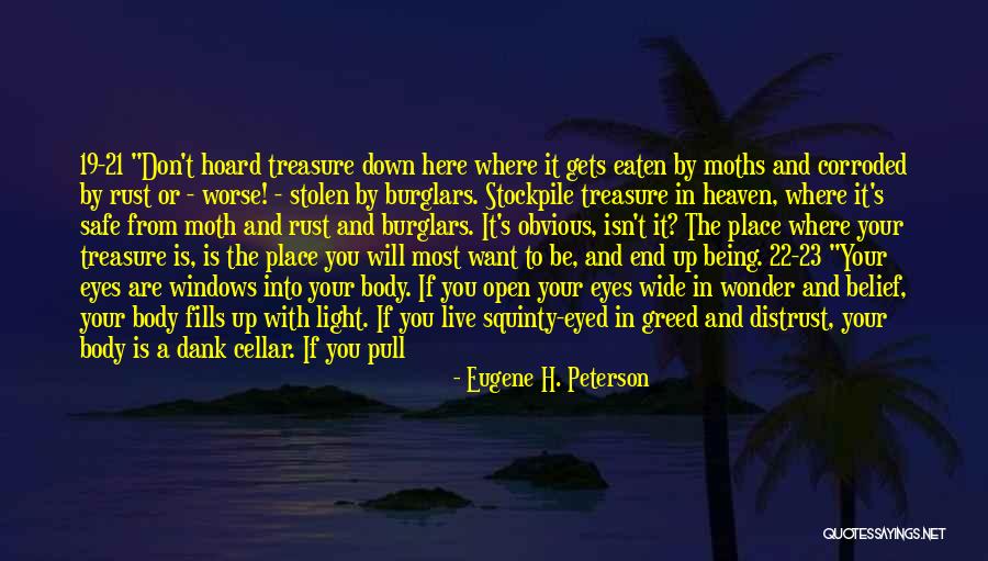 Dark Eyed Quotes By Eugene H. Peterson