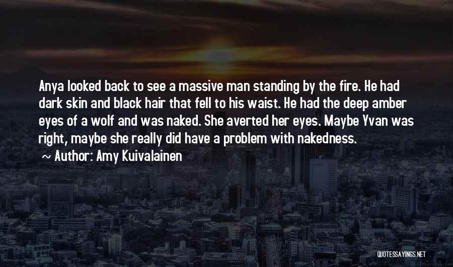 Dark Eyes Quotes By Amy Kuivalainen
