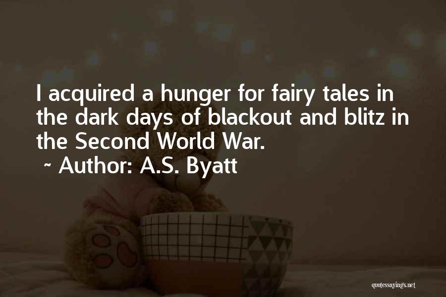 Dark Fairy Tales Quotes By A.S. Byatt