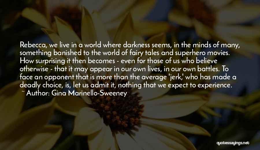 Dark Fairy Tales Quotes By Gina Marinello-Sweeney