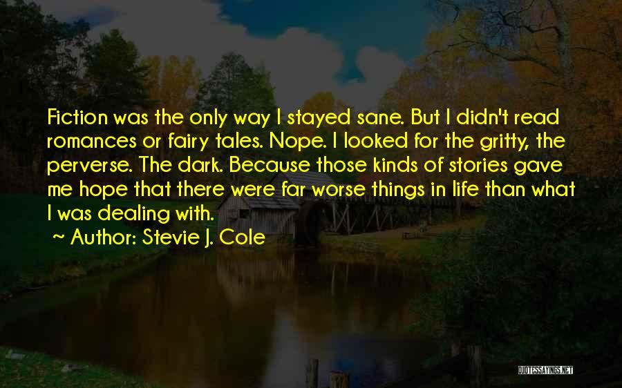 Dark Fairy Tales Quotes By Stevie J. Cole