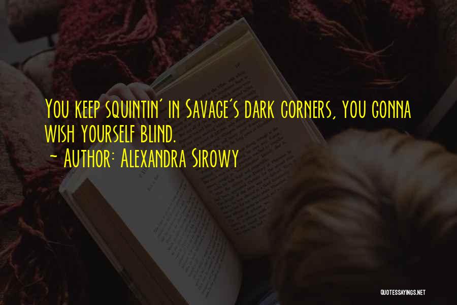 Dark Fantasy Quotes By Alexandra Sirowy