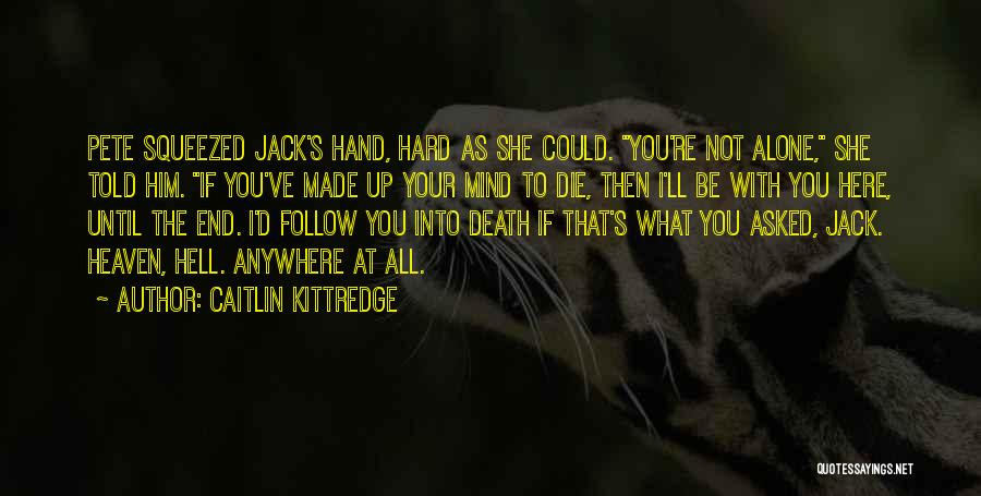 Dark Fantasy Quotes By Caitlin Kittredge