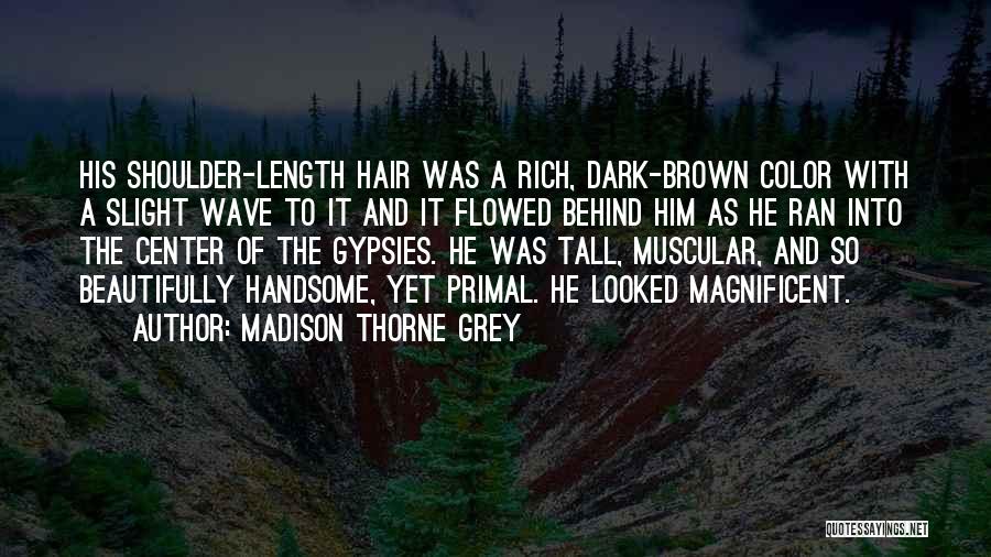 Dark Fantasy Quotes By Madison Thorne Grey