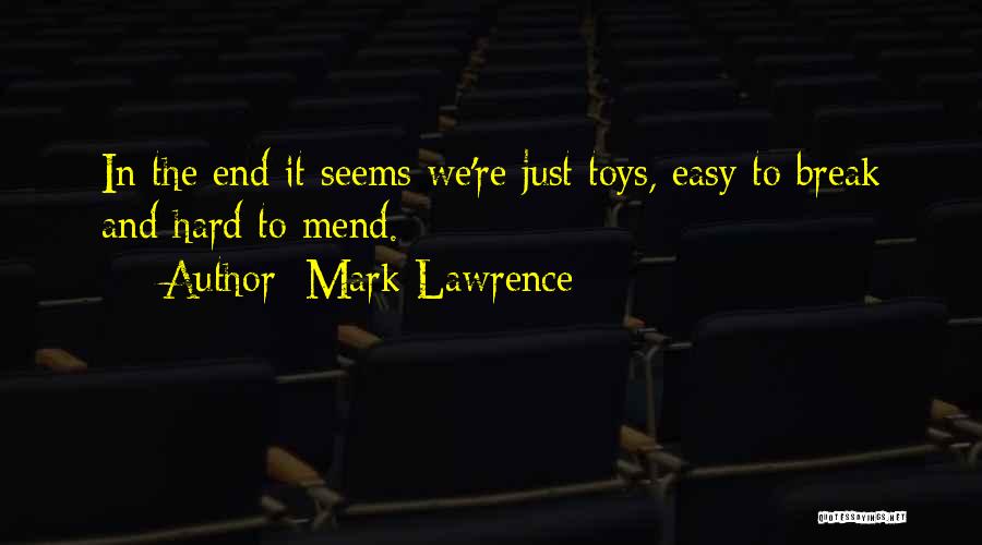 Dark Fantasy Quotes By Mark Lawrence