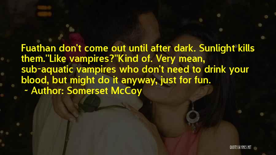 Dark Fantasy Quotes By Somerset McCoy