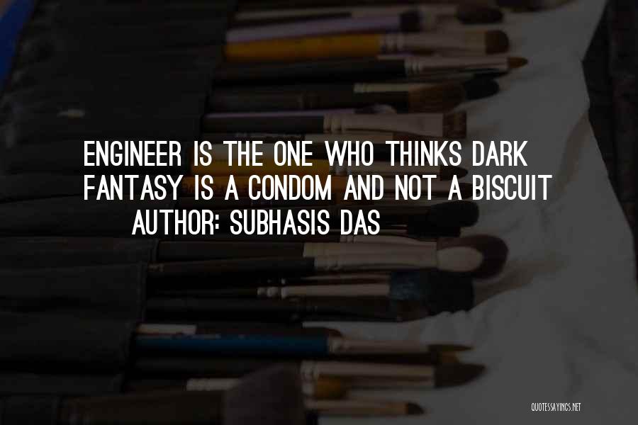 Dark Fantasy Quotes By Subhasis Das