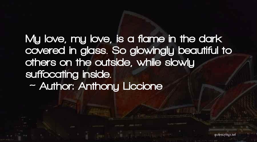 Dark Flame Quotes By Anthony Liccione