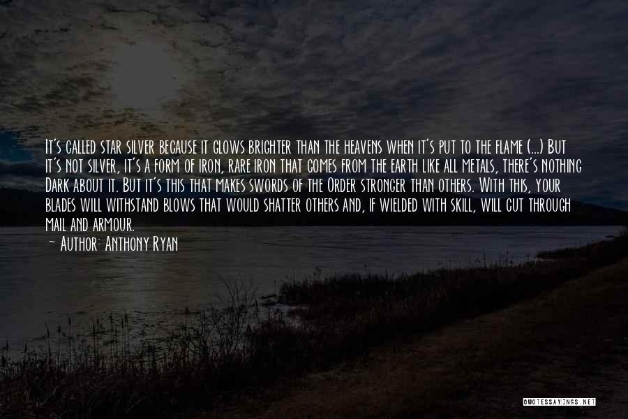 Dark Flame Quotes By Anthony Ryan