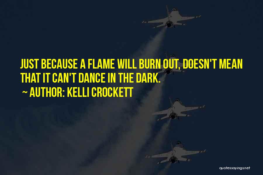 Dark Flame Quotes By Kelli Crockett