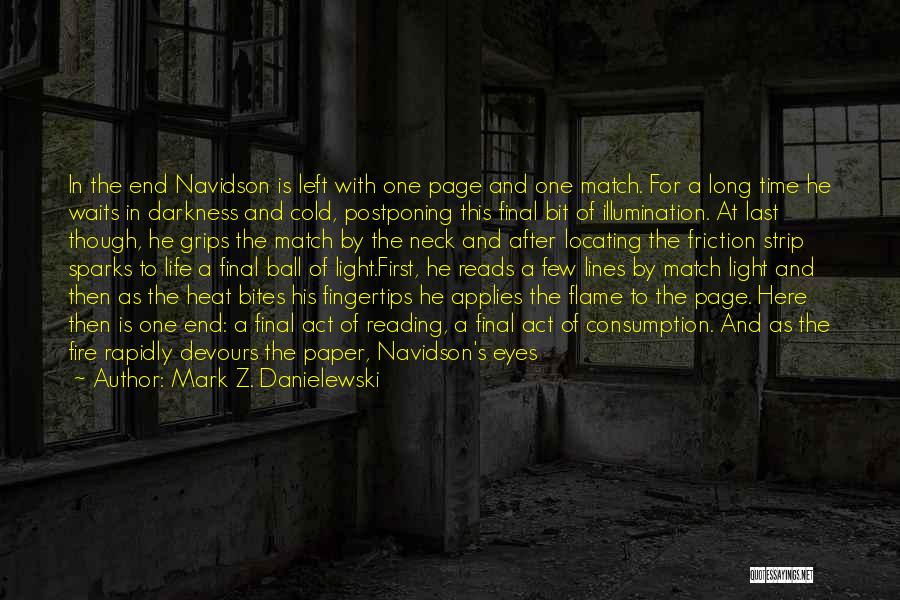 Dark Flame Quotes By Mark Z. Danielewski