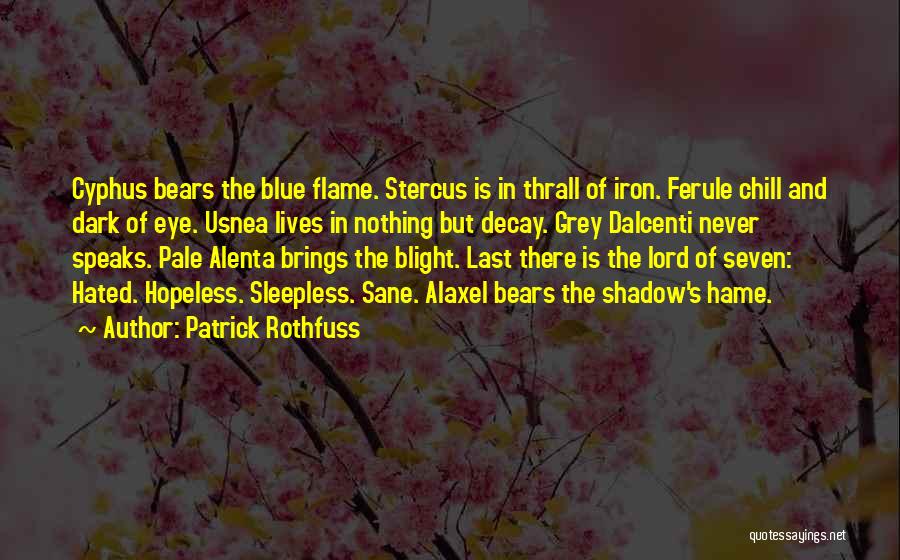 Dark Flame Quotes By Patrick Rothfuss