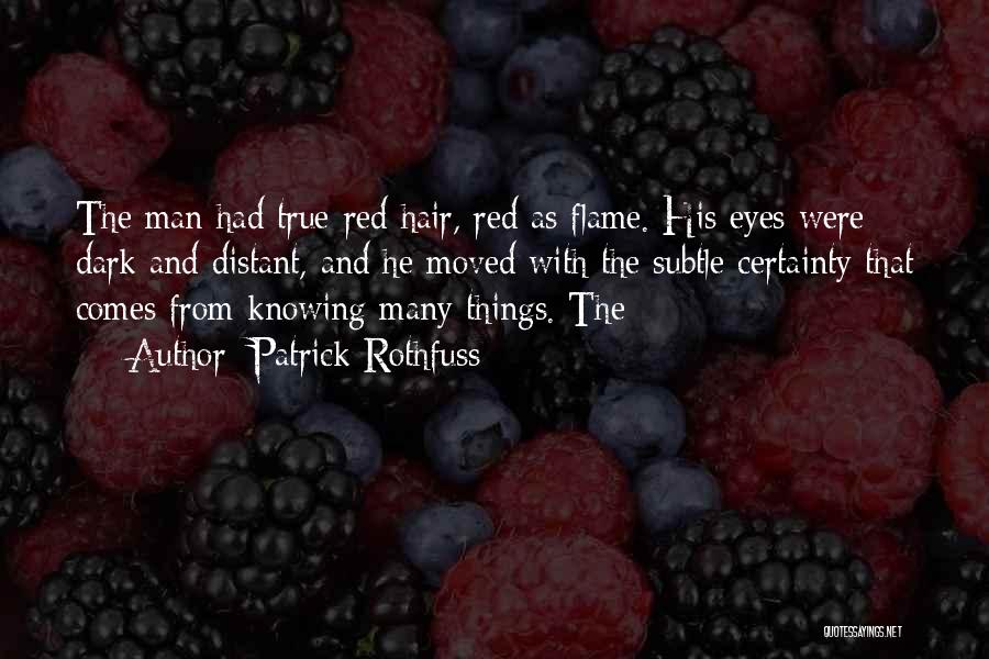Dark Flame Quotes By Patrick Rothfuss
