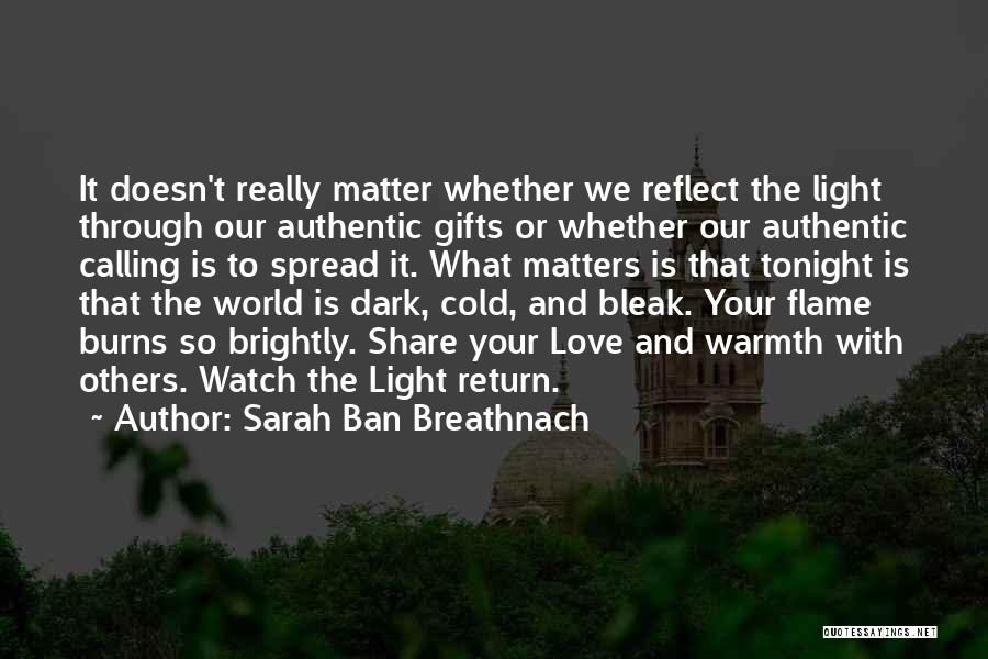 Dark Flame Quotes By Sarah Ban Breathnach