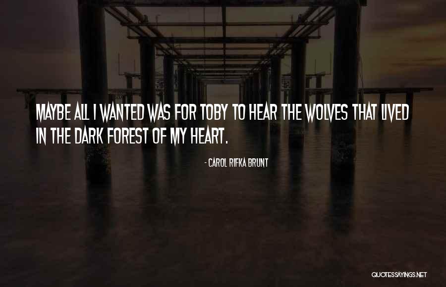 Dark Forest Quotes By Carol Rifka Brunt Dark Forest Quotes By Carol Rifka Brunt
