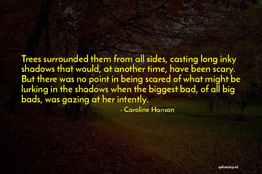Dark Forest Quotes By Caroline Hanson Dark Forest Quotes By Caroline Hanson