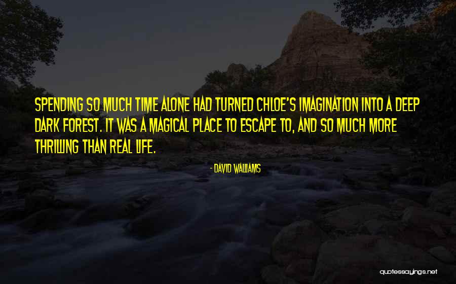 Dark Forest Quotes By David Walliams Dark Forest Quotes By David Walliams