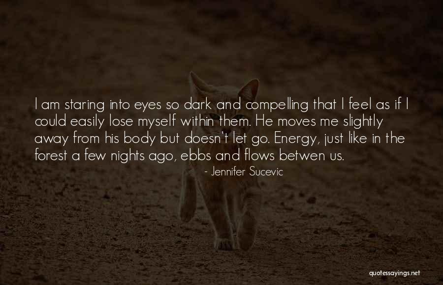 Dark Forest Quotes By Jennifer Sucevic Dark Forest Quotes By Jennifer Sucevic