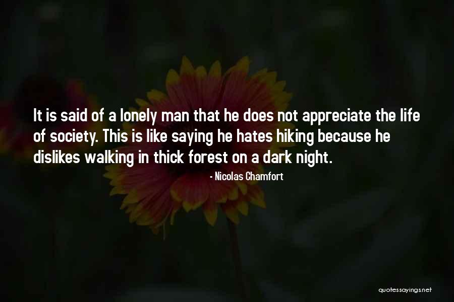 Dark Forest Quotes By Nicolas Chamfort Dark Forest Quotes By Nicolas Chamfort
