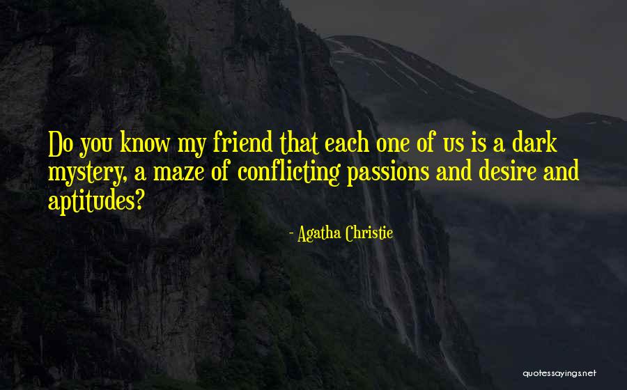 Dark Friend Quotes By Agatha Christie