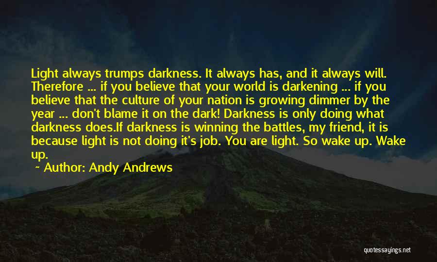 Dark Friend Quotes By Andy Andrews