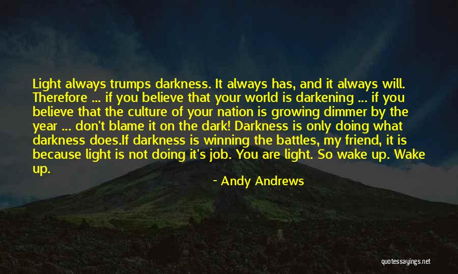 Dark Friend Quotes By Andy Andrews