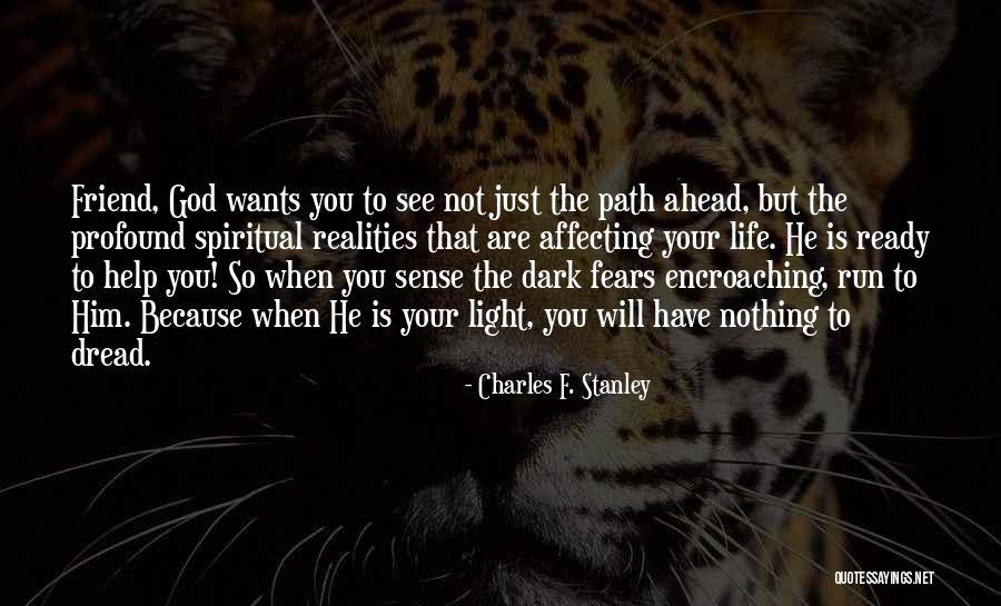 Dark Friend Quotes By Charles F. Stanley