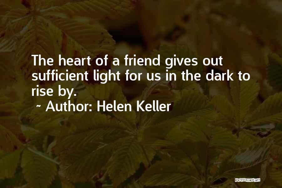 Dark Friend Quotes By Helen Keller