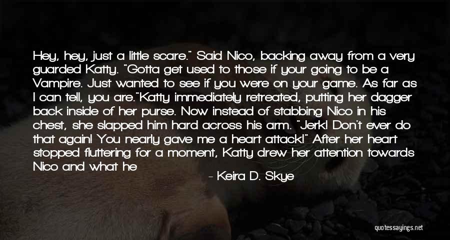 Dark Gothic Quotes By Keira D. Skye