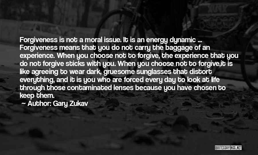 Dark Gruesome Quotes By Gary Zukav