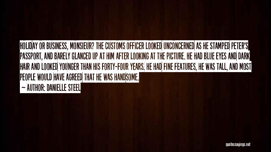 Dark Hair And Blue Eyes Quotes By Danielle Steel Dark Hair And Blue Eyes Quotes By Danielle Steel