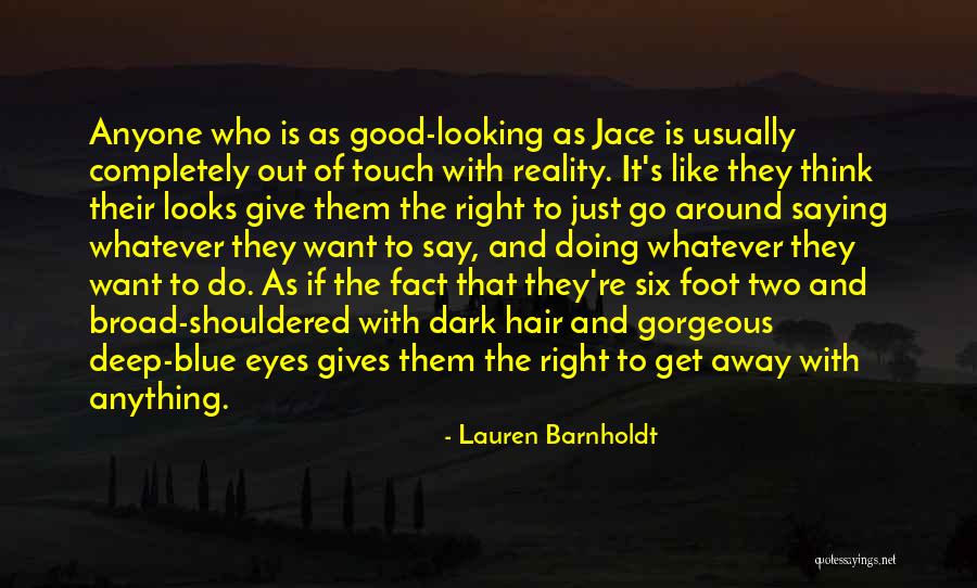 Dark Hair And Blue Eyes Quotes By Lauren Barnholdt