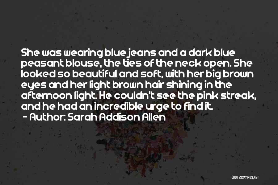 Dark Hair And Blue Eyes Quotes By Sarah Addison Allen