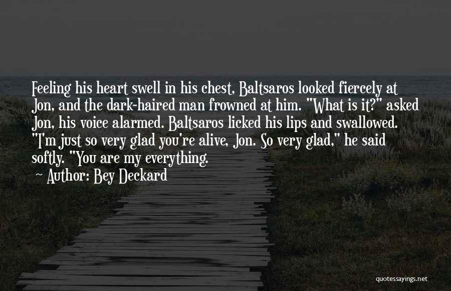 Dark Haired Quotes By Bey Deckard