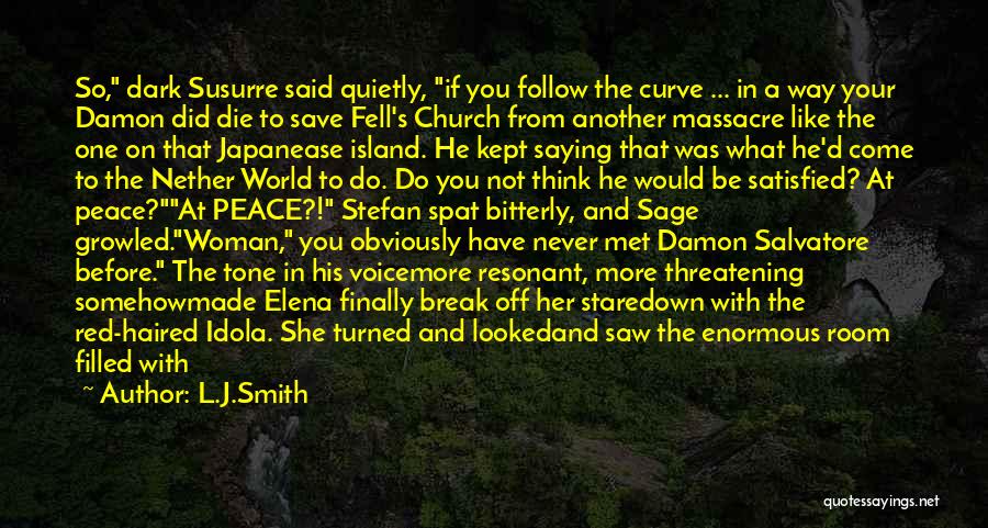 Dark Haired Quotes By L.J.Smith