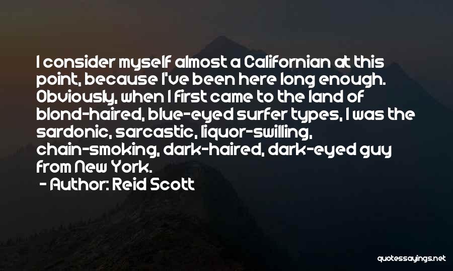 Dark Haired Quotes By Reid Scott