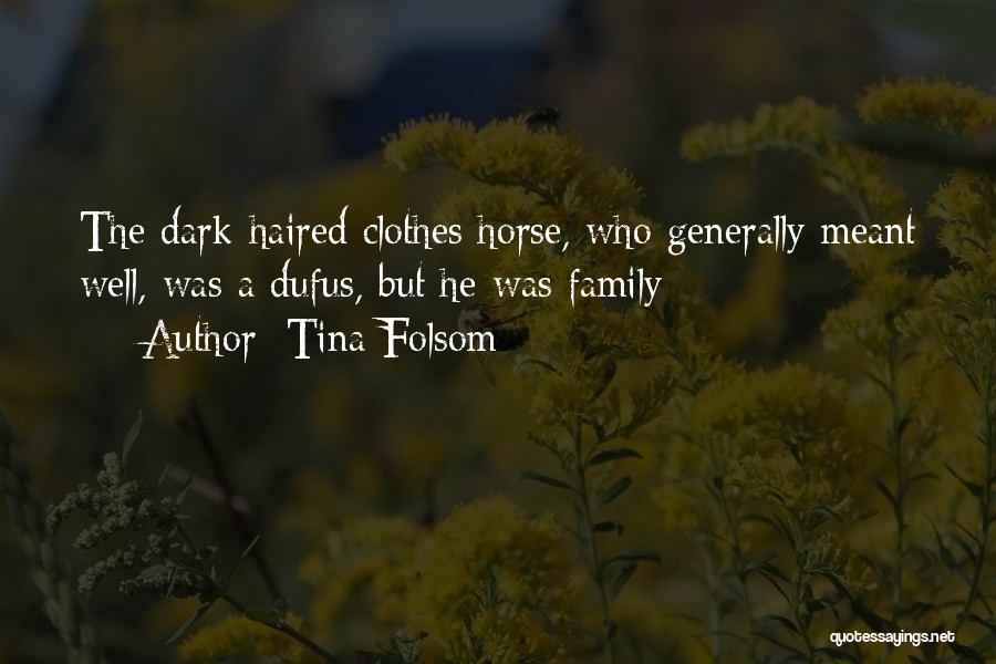 Dark Haired Quotes By Tina Folsom