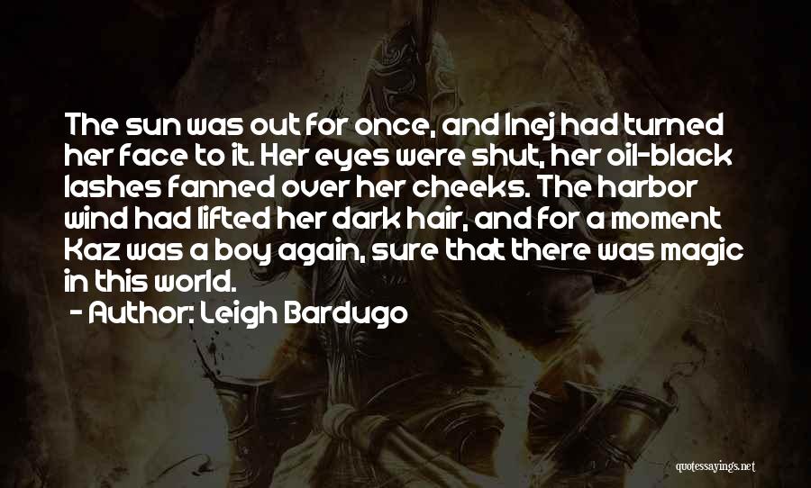 Dark Harbor Quotes By Leigh Bardugo