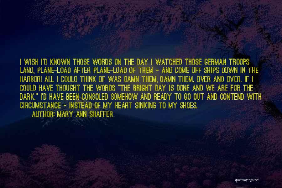 Dark Harbor Quotes By Mary Ann Shaffer