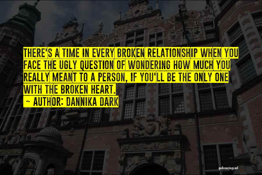 Dark Heart Broken Quotes By Dannika Dark