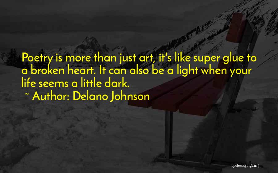 Dark Heart Broken Quotes By Delano Johnson