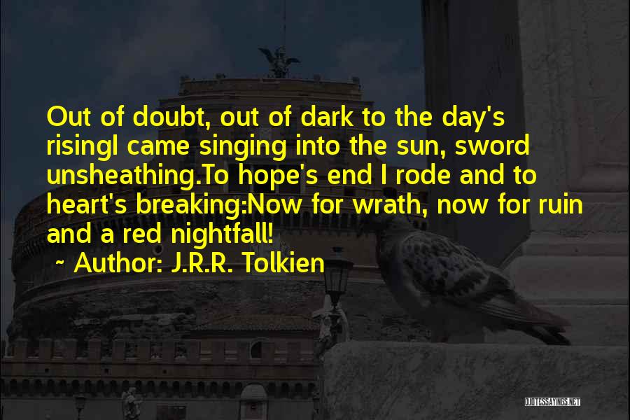 Dark Heart Rising Quotes By J.R.R. Tolkien