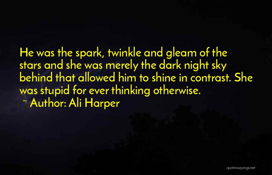 Dark Heartbreak Quotes By Ali Harper