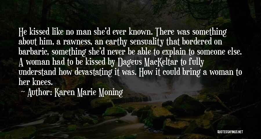Dark Highlander Quotes By Karen Marie Moning