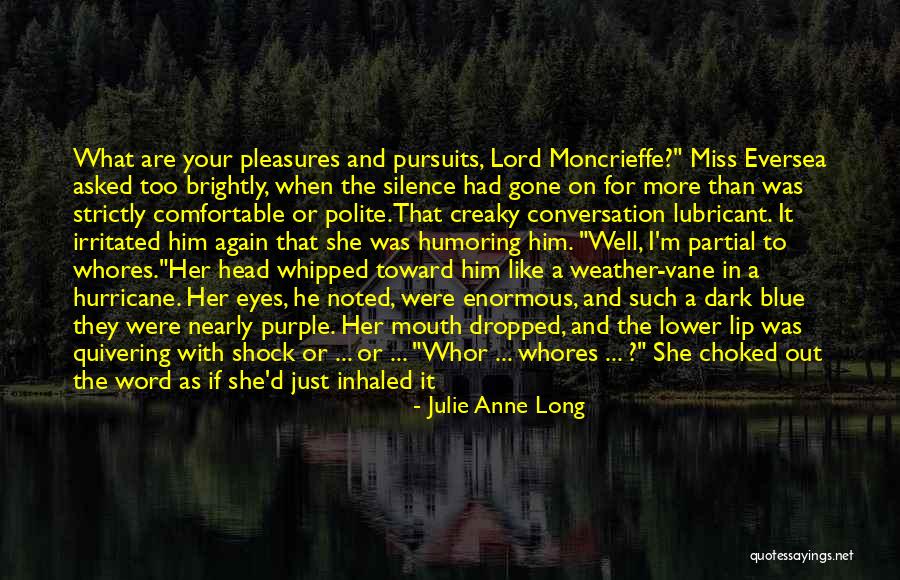 Dark Horses Quotes By Julie Anne Long Dark Horses Quotes By Julie Anne Long