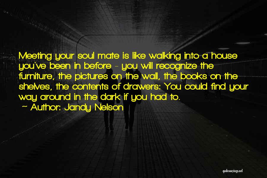 Dark House Quotes By Jandy Nelson