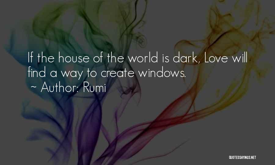 Dark House Quotes By Rumi