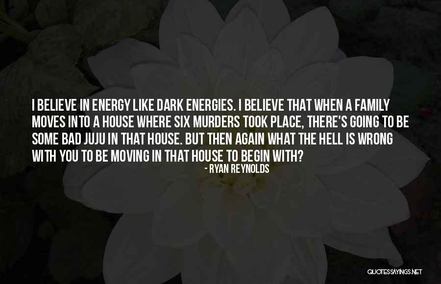 Dark House Quotes By Ryan Reynolds